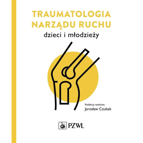 Traumatologia narządu ruchu dzieci i młodzieży
