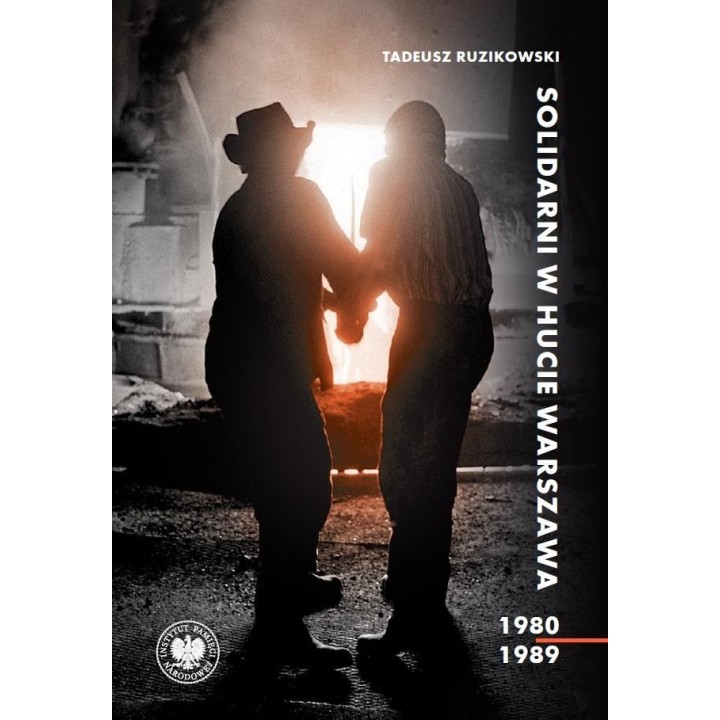Solidarni w Hucie Warszawa 1980 -1989