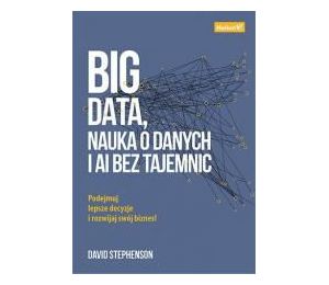 Big data, nauka o danych i AI bez tajemnic