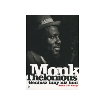 Thelonious Monk. Geniusz inny niż inni