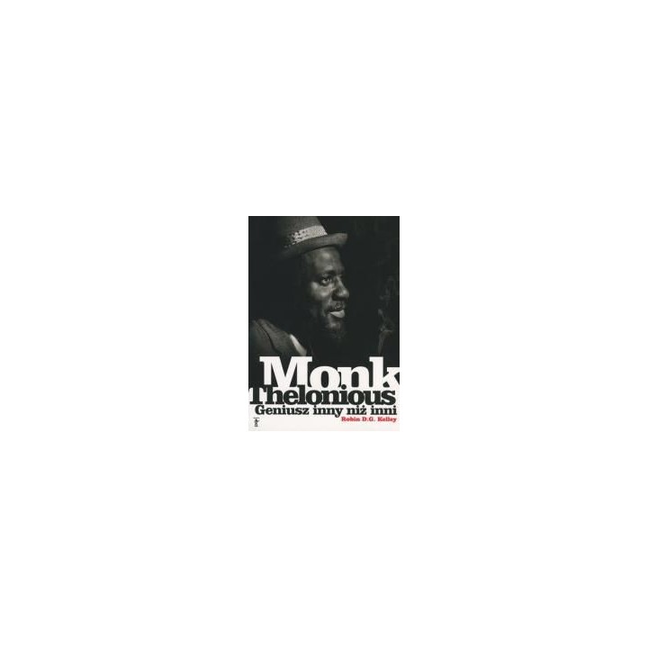 Thelonious Monk. Geniusz inny niż inni