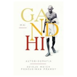 Gandhi. Autobiografia. Dzieje moich poszukiwań...