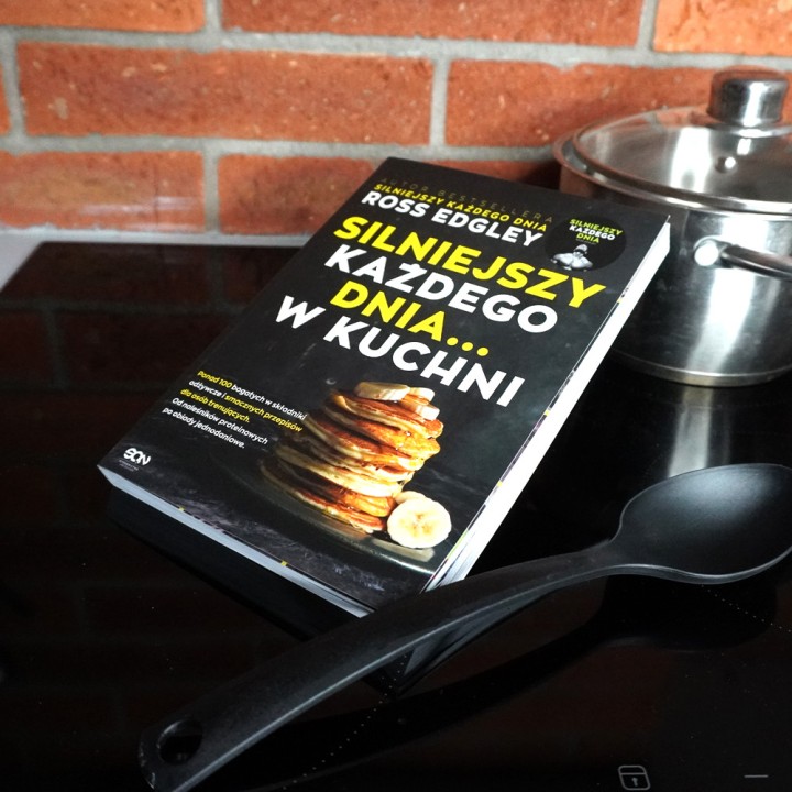 Silniejszy każdego dnia... w kuchni