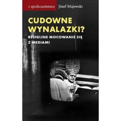 Cudowne wynalazki? Religijne mocowanie sie...