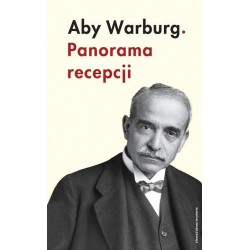 Aby Warburg. Panorama recepcji