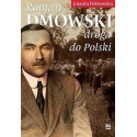 Roman Dmowski. Droga do Polski