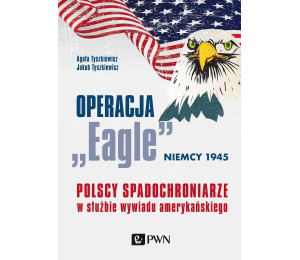 Operacja Eagle Niemcy 1945. Polscy spadochroniarze