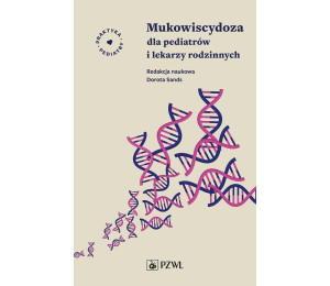 Mukowiscydoza dla pediatrów i lekarzy rodzinnych