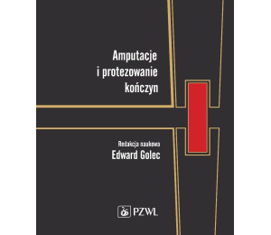 Amputacje i protezowanie kończyn