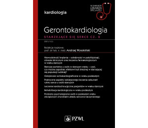 Gerontokardiologia. Starzejące się serce cz.2