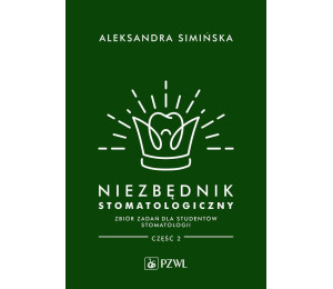 Niezbędnik stomatologiczny. Zbiór zadań dla studen