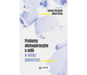 Problemy okołooperacyjne u osób w wieku podeszłym