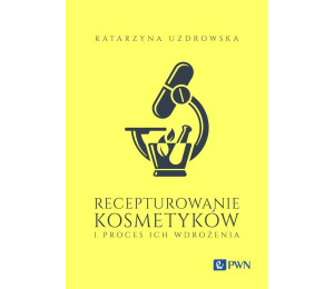 Recepturowanie kosmetyków i proces ich wdrożenia