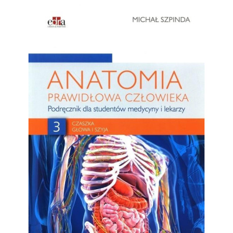 Anatomia prawidłowa człowieka T.3 Czaszka, głowa..