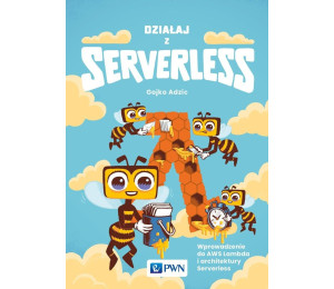 Działaj z Serverless. Wprowadzenie do AWS Lambda..