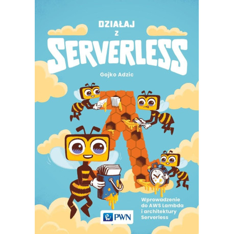 Działaj z Serverless. Wprowadzenie do AWS Lambda..