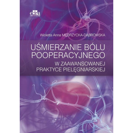 Uśmierzanie bólu pooperacyjnego w zaawansowanej...
