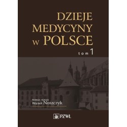 Dzieje medycyny w Polsce T.1