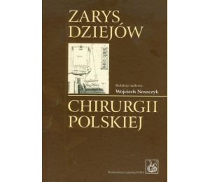 Zarys dziejów chirurgii polskiej