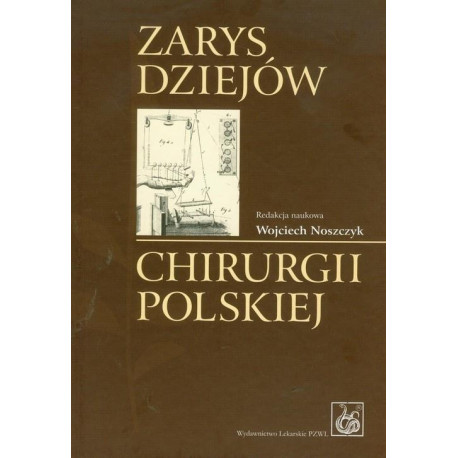 Zarys dziejów chirurgii polskiej