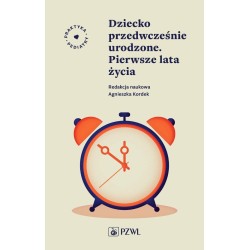 Dziecko przedwcześnie urodzone. Pierwsze lata życi