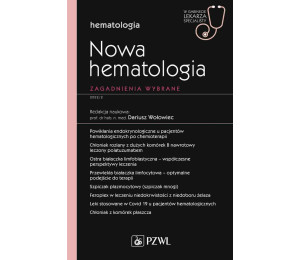 Nowa Hematologia. Zagadnienia wybrane