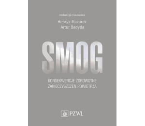 Smog. Konsekwencje zdrowotne zanieczyszczeń...