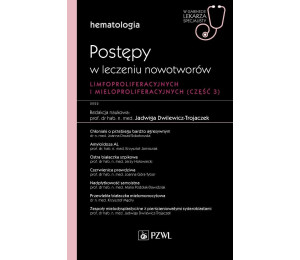 Hematologia. Postępy w leczeniu nowotworów...