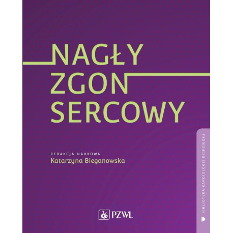 Nagły zgon sercowy. Biblioteka kardiologii...