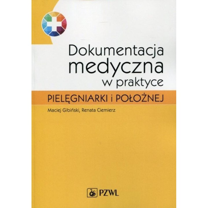 Dokumentacja medyczna w praktyce pielęgniarki...