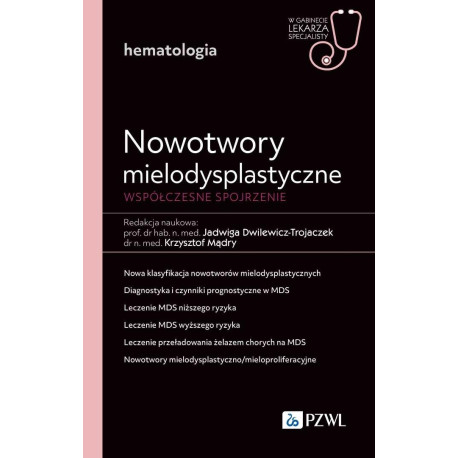 Nowotwory mielodysplastyczne. Współczesne spojrzen