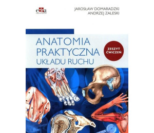 Anatomia praktyczna układu ruchu. Ćwiczenia