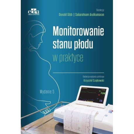 Monitorowanie stanu płodu w praktyce