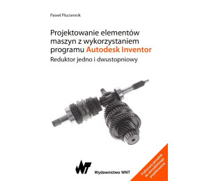 Projektowanie elementów maszyn z wykorzystaniem...