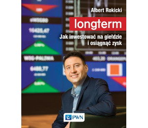 Longterm. Jak inwestować na giełdzie i osiągnąć..