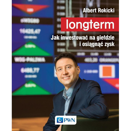 Longterm. Jak inwestować na giełdzie i osiągnąć..