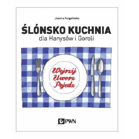 Ślónsko kuchnia dla Hanysów i Goroli. Wejrzyj...