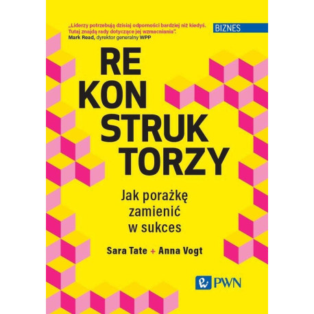 Rekonstruktorzy. Jak porażkę zamienić w sukces