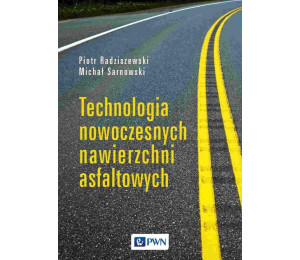 Technologia nowoczesnych nawierzchni asfaltowych