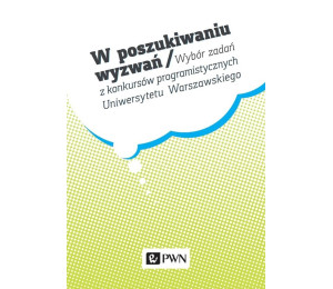 W poszukiwaniu wyzwań. Wybór zadań z konkursów...