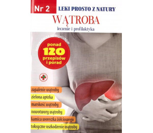 Leki prosto z natury cz. 2 Wątroba w.2