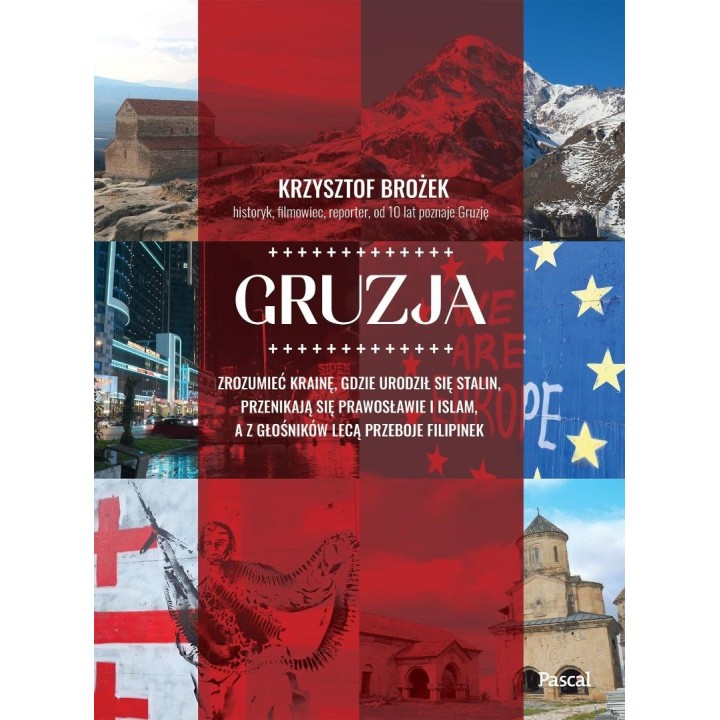 Gruzja. Zrozumieć krainę, gdzie urodził się Stalin