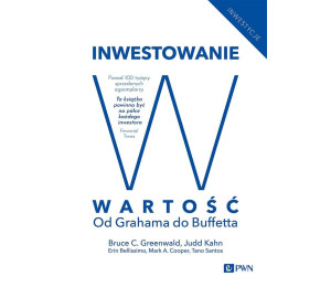 Inwestowanie w wartość. Od Grahama do Buffetta