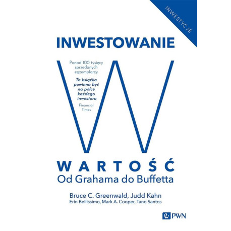 Inwestowanie w wartość. Od Grahama do Buffetta