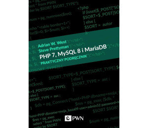 PHP 7, MySQL 8 i Maria DB. Praktyczny podręcznik
