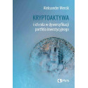 Kryptoaktywa i ich rola w dywersyfikacji portfela