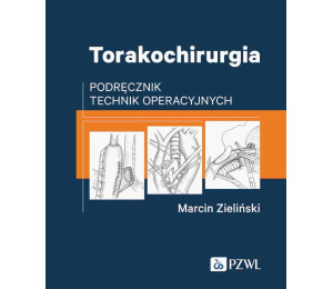 Torakochirurgia. Podręcznik technik operacyjnych