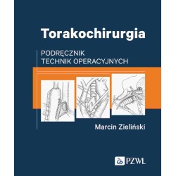 Torakochirurgia. Podręcznik technik operacyjnych