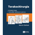 Torakochirurgia. Podręcznik technik operacyjnych