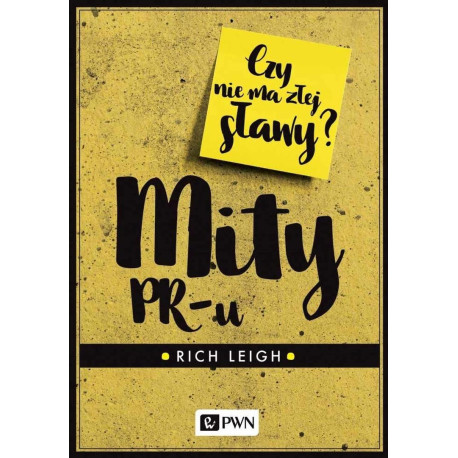 Mity PR-u. Czy nie ma złej sławy?